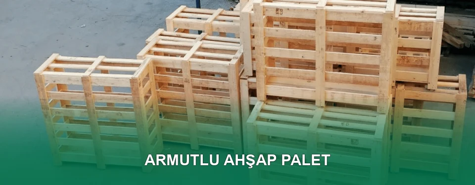 Armutlu Ahşap Palet İmalatı