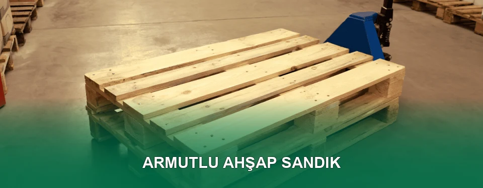 Armutlu Ahşap Sandık İmalatı