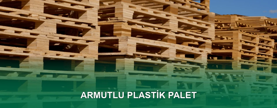 Armutlu Plastik Palet Satışı